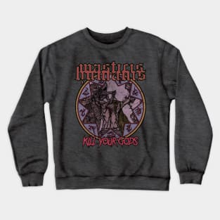 kill your gods Crewneck Sweatshirt